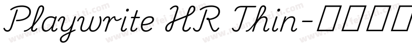 Playwrite HR Thin字体转换